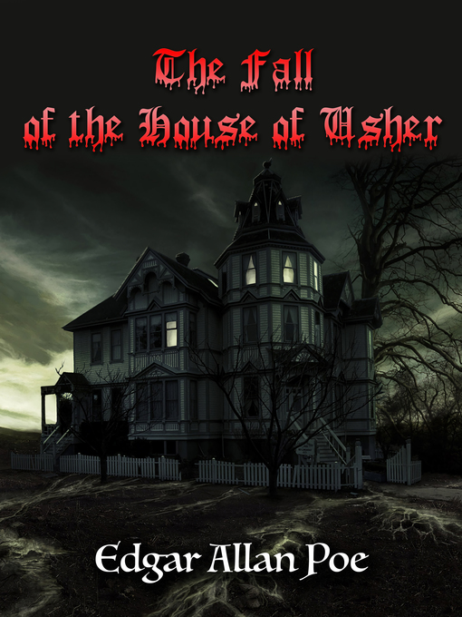 Title details for The Fall of the House of Usher by Edgar Allan Poe - Available